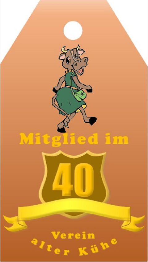 Aufnahmeurkunde in den Verein alter Kühe zum 40. Geburtstag, incl. Anhänger